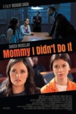Mommy I Didn't Do It (2017)