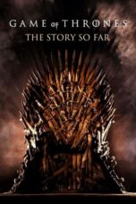 Game of Thrones: The Story So Far (2017)