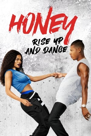 Watch Honey: Rise Up and Dance (2018) Full Movie Online - XXIKU