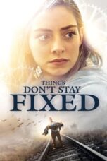 Things Don't Stay Fixed (2021)