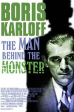 Boris Karloff: The Man Behind The Monster (2021)