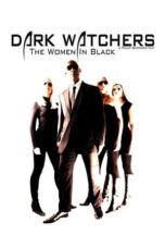 Dark Watchers: The Women in Black (2012)