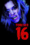 Forever 16 (2013)