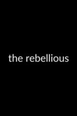 The Rebellious (2024)